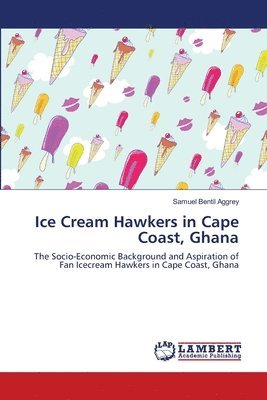 bokomslag Ice Cream Hawkers in Cape Coast, Ghana