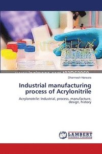 bokomslag Industrial manufacturing process of Acrylonitrile