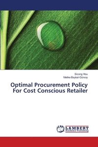 bokomslag Optimal Procurement Policy For Cost Conscious Retailer