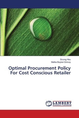 Optimal Procurement Policy For Cost Conscious Retailer 1