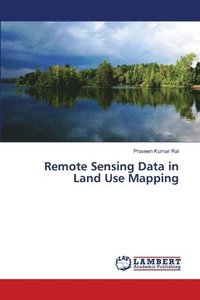 bokomslag Remote Sensing Data in Land Use Mapping