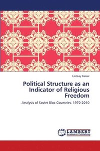 bokomslag Political Structure as an Indicator of Religious Freedom