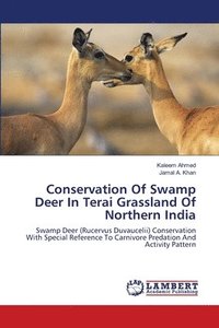 bokomslag Conservation Of Swamp Deer In Terai Grassland Of Northern India