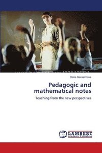 bokomslag Pedagogic and mathematical notes