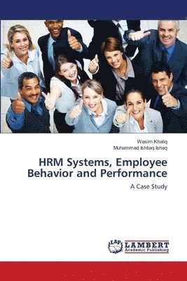 HRM Systems, Employee Behavior and Performance 1