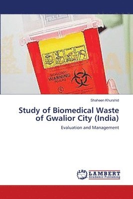 bokomslag Study of Biomedical Waste of Gwalior City (India)