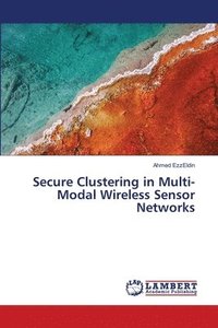 bokomslag Secure Clustering in Multi-Modal Wireless Sensor Networks