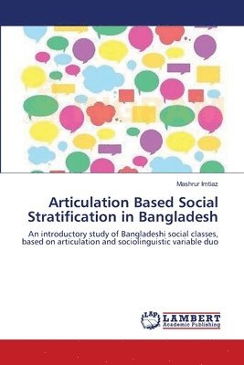 Articulation Based Social Stratification in Bangladesh 1