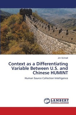 bokomslag Context as a Differentiating Variable Between U.S. and Chinese HUMINT