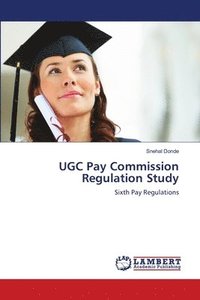 bokomslag UGC Pay Commission Regulation Study