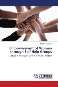 bokomslag Empowerment of Women through Self Help Groups