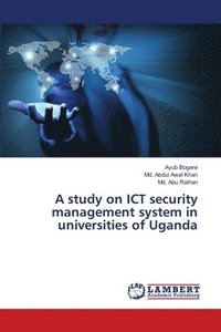 bokomslag A study on ICT security management system in universities of Uganda