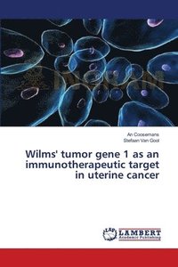 bokomslag Wilms' tumor gene 1 as an immunotherapeutic target in uterine cancer