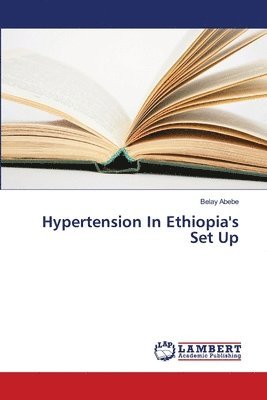 bokomslag Hypertension In Ethiopia's Set Up