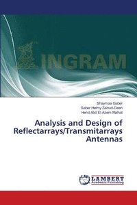 bokomslag Analysis and Design of Reflectarrays/Transmitarrays Antennas