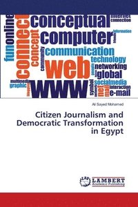 bokomslag Citizen Journalism and Democratic Transformation in Egypt