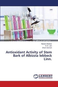 bokomslag Antioxidant Activity of Stem Bark of Albizzia lebbeck Linn.