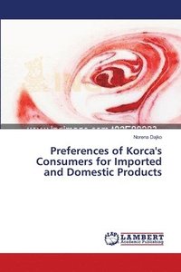 bokomslag Preferences of Korca's Consumers for Imported and Domestic Products