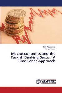 bokomslag Macroeconomics and the Turkish Banking Sector