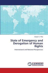 bokomslag State of Emergency and Derogation of Human Rights