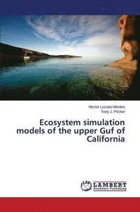 bokomslag Ecosystem Simulation Models of the Upper Guf of California