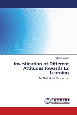 Investigation of Different Attitudes towards L2 Learning 1