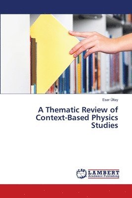 A Thematic Review of Context-Based Physics Studies 1