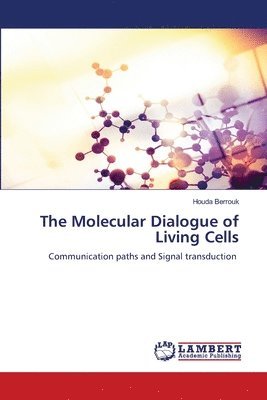 bokomslag The Molecular Dialogue of Living Cells