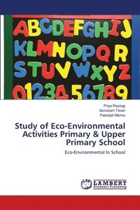 bokomslag Study of Eco-Environmental Activities Primary & Upper Primary School