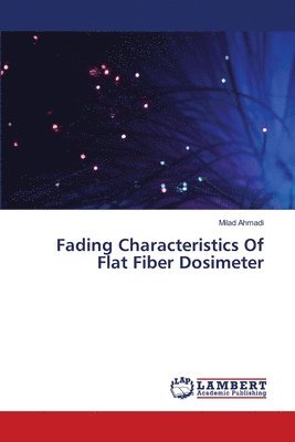 Fading Characteristics Of Flat Fiber Dosimeter 1