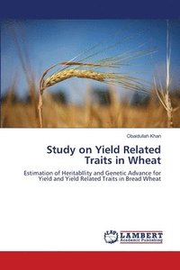 bokomslag Study on Yield Related Traits in Wheat