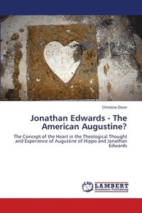 bokomslag Jonathan Edwards - The American Augustine?
