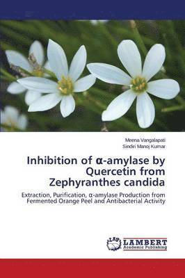 Inhibition of -Amylase by Quercetin from Zephyranthes Candida 1