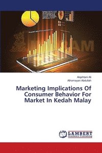bokomslag Marketing Implications Of Consumer Behavior For Market In Kedah Malay