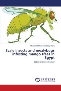 bokomslag Scale insects and mealybugs infesting mango trees in Egypt