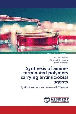 Synthesis of amine-terminated polymers carrying antimicrobial agents 1