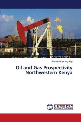 Oil and Gas Prospectivity Northwestern Kenya 1
