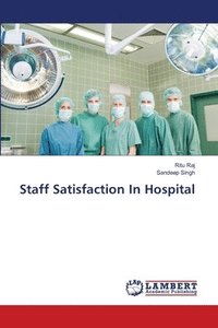 bokomslag Staff Satisfaction In Hospital