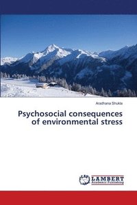 bokomslag Psychosocial consequences of environmental stress