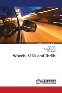 bokomslag Wheels, Skills and Thrills