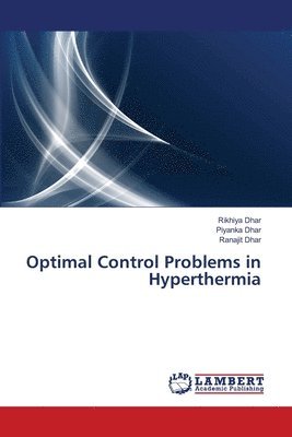 Optimal Control Problems in Hyperthermia 1