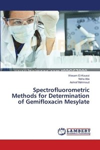 bokomslag Spectrofluorometric Methods for Determination of Gemifloxacin Mesylate