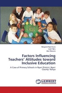 bokomslag Factors Influencing Teachers' Attitudes toward Inclusive Education