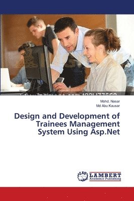 bokomslag Design and Development of Trainees Management System Using Asp.Net