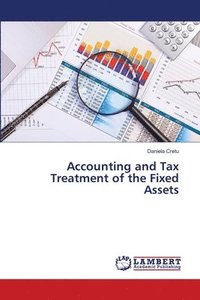 bokomslag Accounting and Tax Treatment of the Fixed Assets