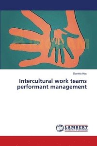 bokomslag Intercultural work teams performant management