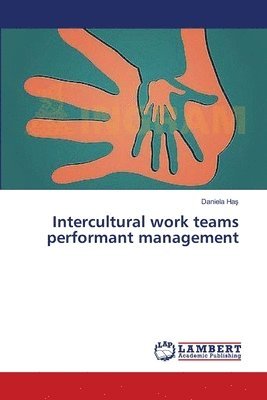 Intercultural work teams performant management 1