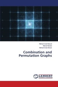 bokomslag Combination and Permutation Graphs