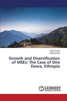 Growth and Diversification of MSEs 1