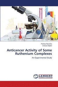 bokomslag Anticancer Activity of Some Ruthenium Complexes